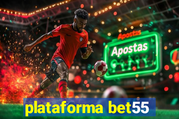 plataforma bet55